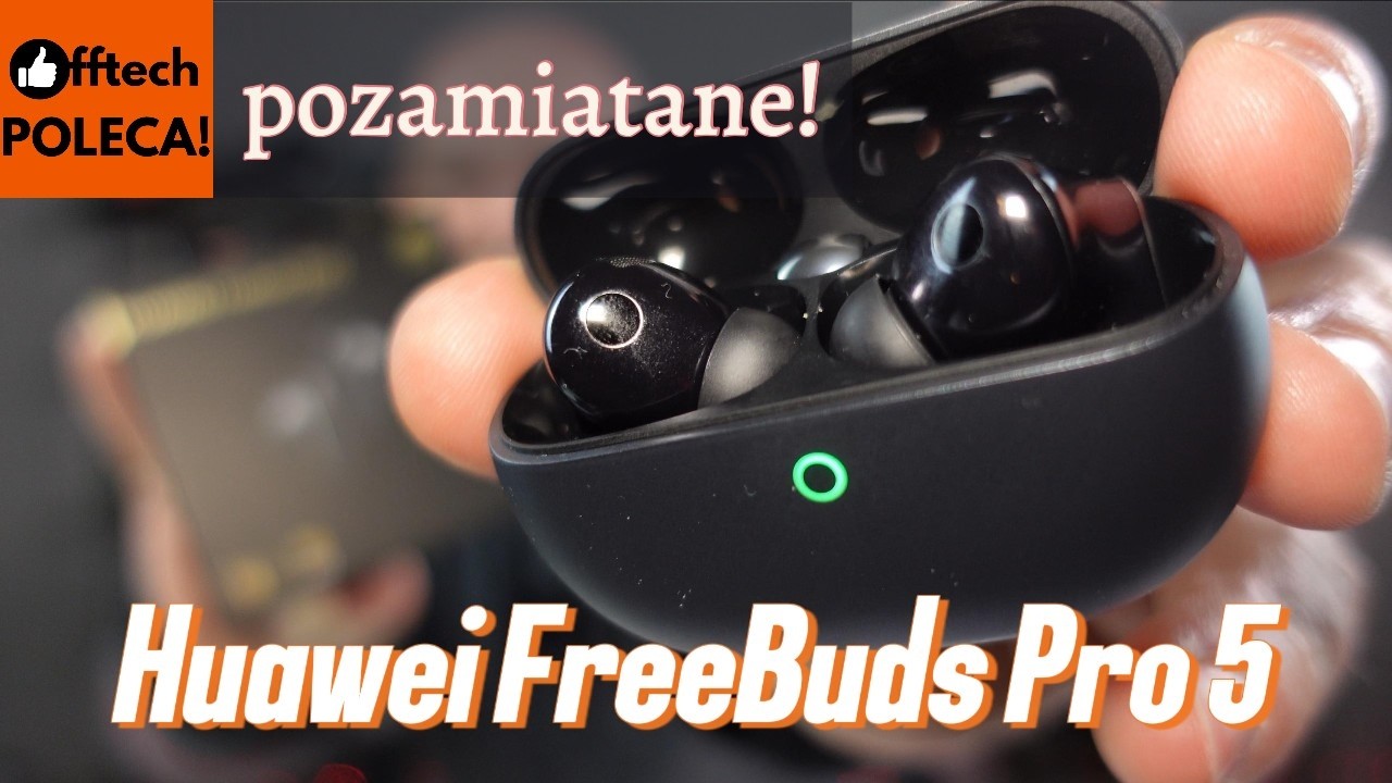 Finezja brzmienia, potęga ANC: Huawei FreeBuds Pro 5 w cenie premierowej KOSZĄ konkurencję!
