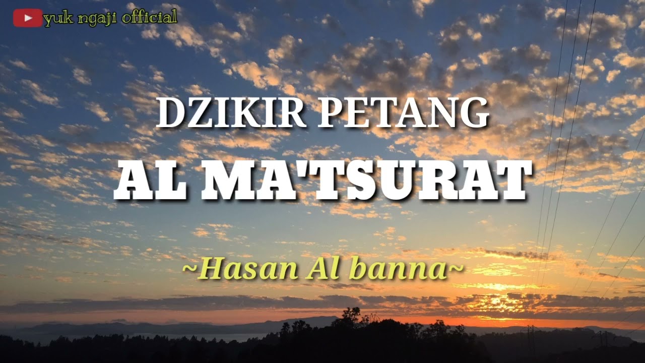 Al ma'tsurat dzikir petang, hasan al banna #dzikirpetang