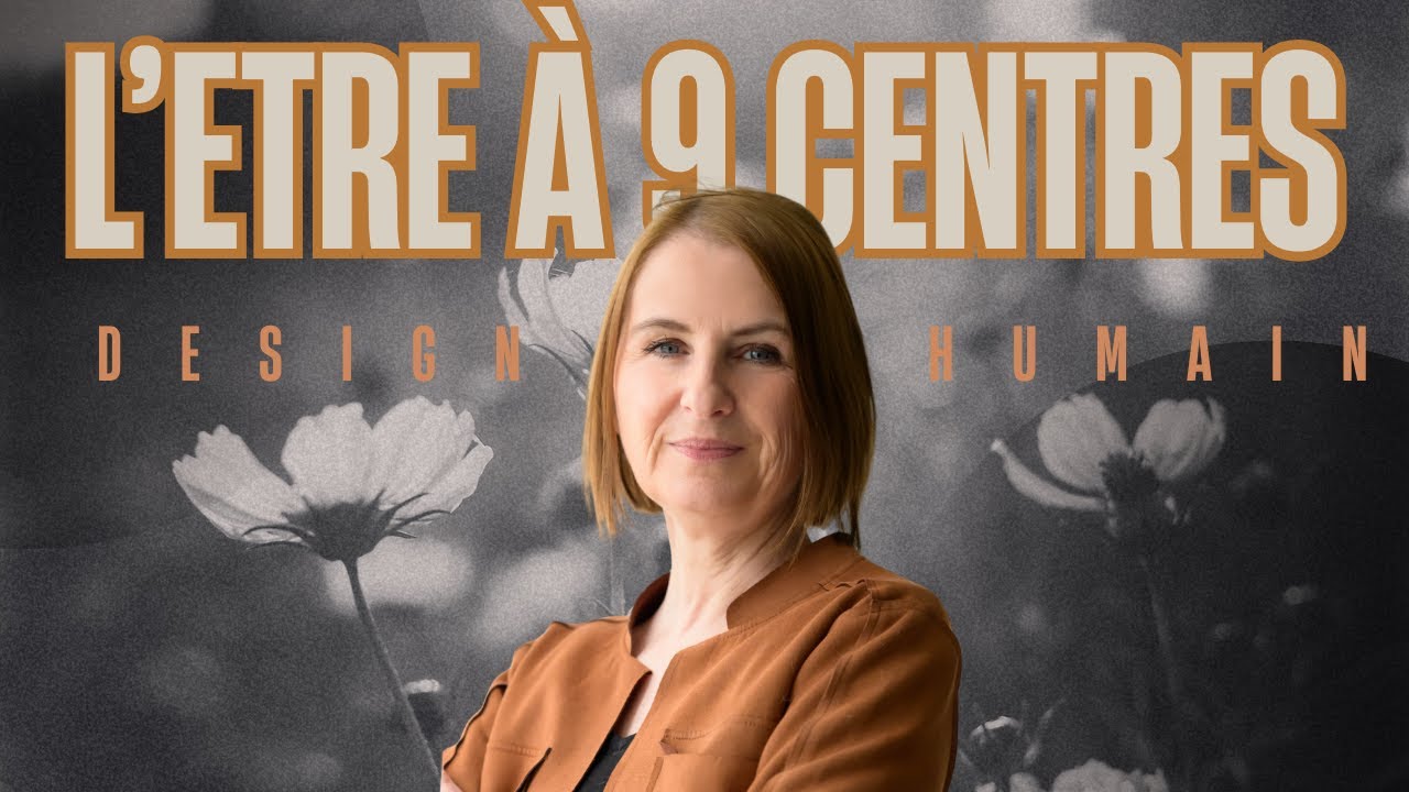 L'être à 9 centres du Design Humain