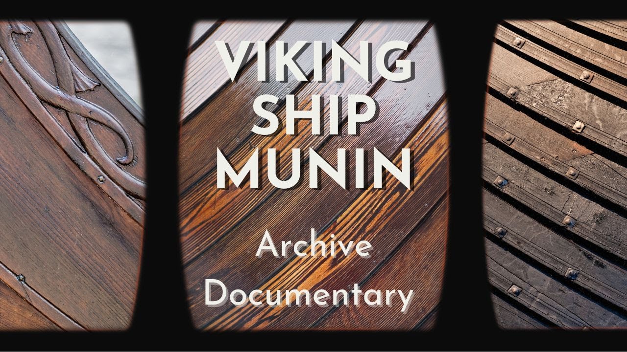 The Making of Viking Ship Munin