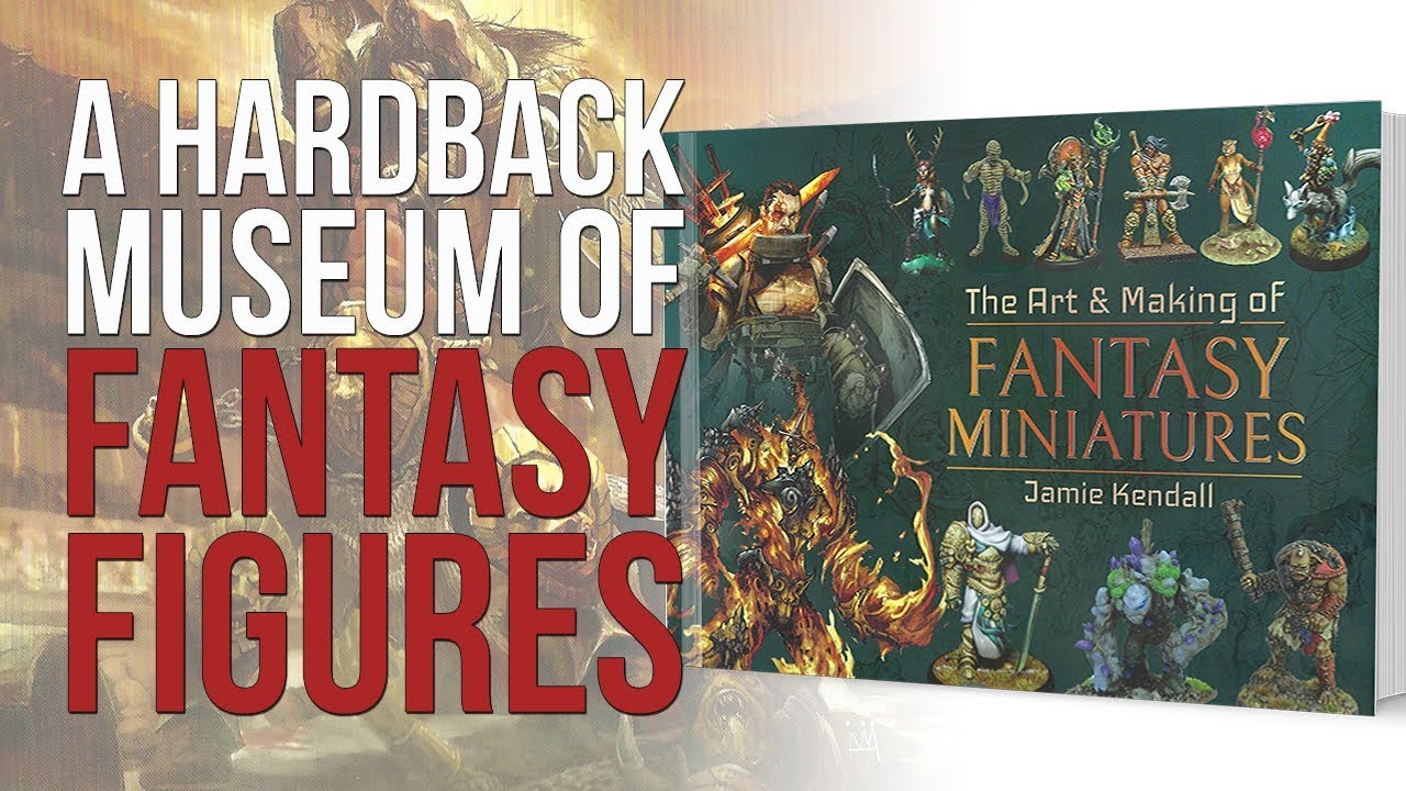 The Art and Making of Fantasy Miniatures | Pen and Sword | Flipthrough