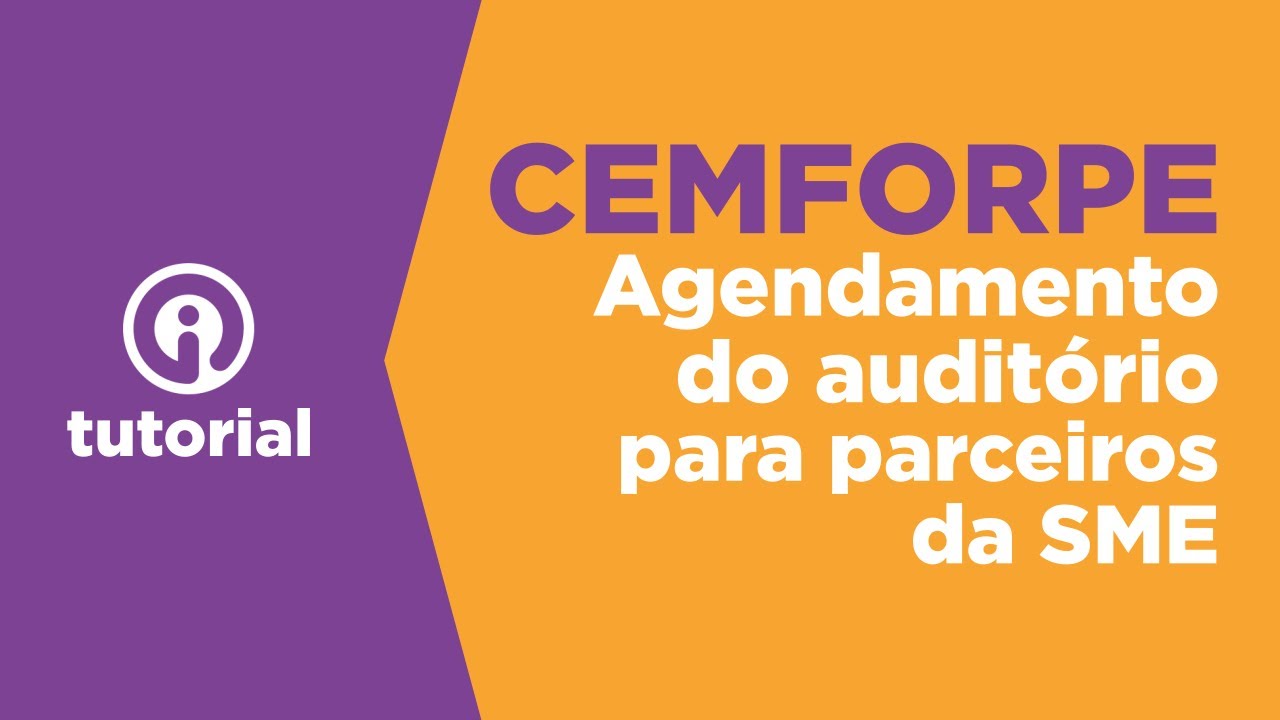 Agendamento do auditório do CEMFORPE - Parceiros da SME
