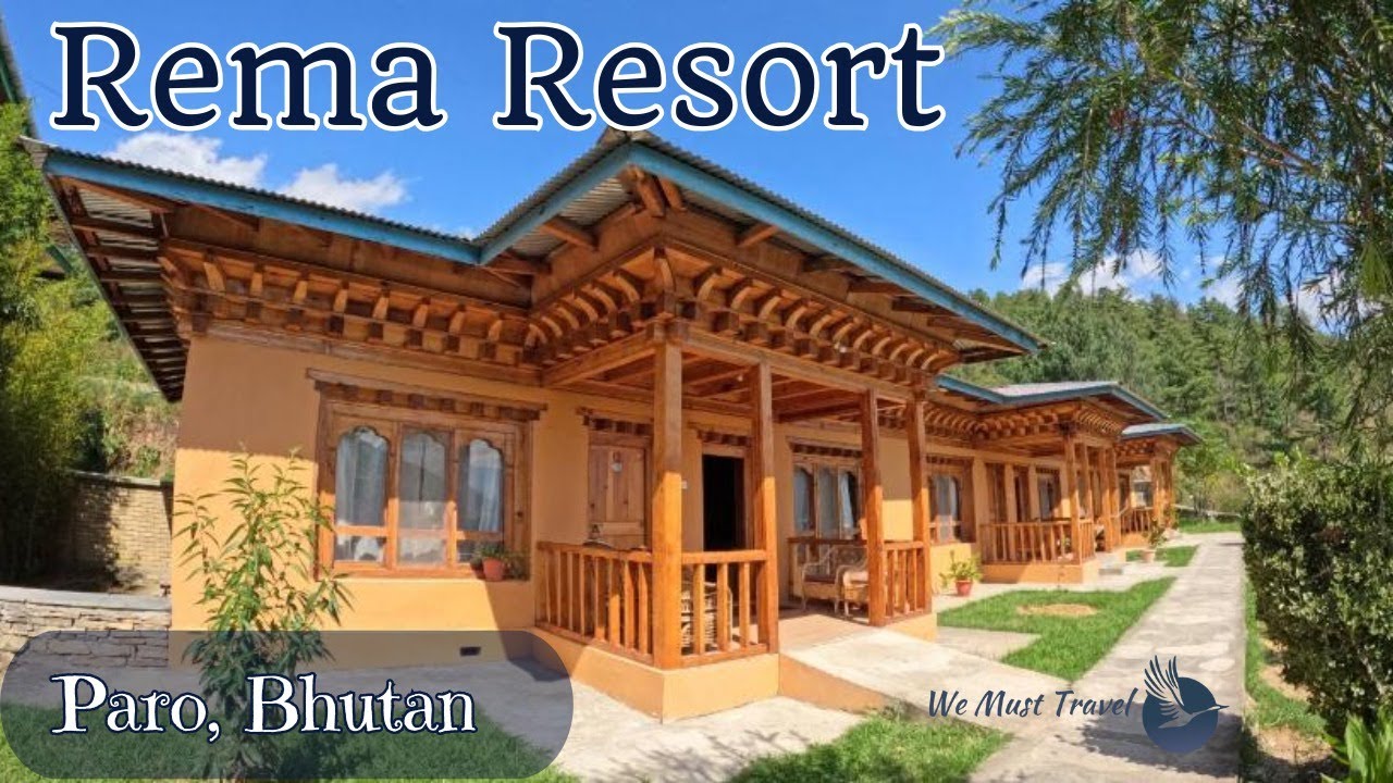 Rema Resort, Paro | A wonderful Resort near Paro River in Paro