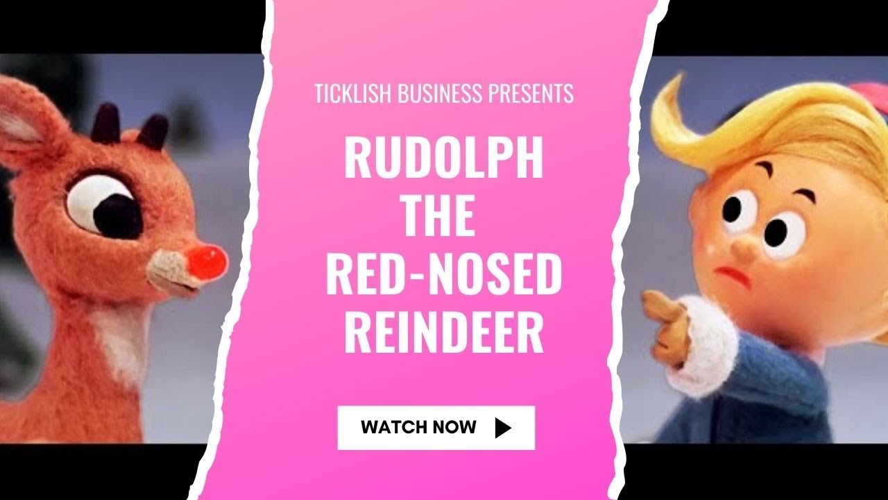 Ticklish Business Presents: Rankin & Bass's Rudolph the Red Nosed Reindeer