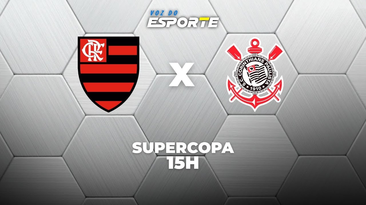 FLAMENGO X CORINTHIANS - AO VIVO | SUPERCOPA REI &ndash; 01/02/2026