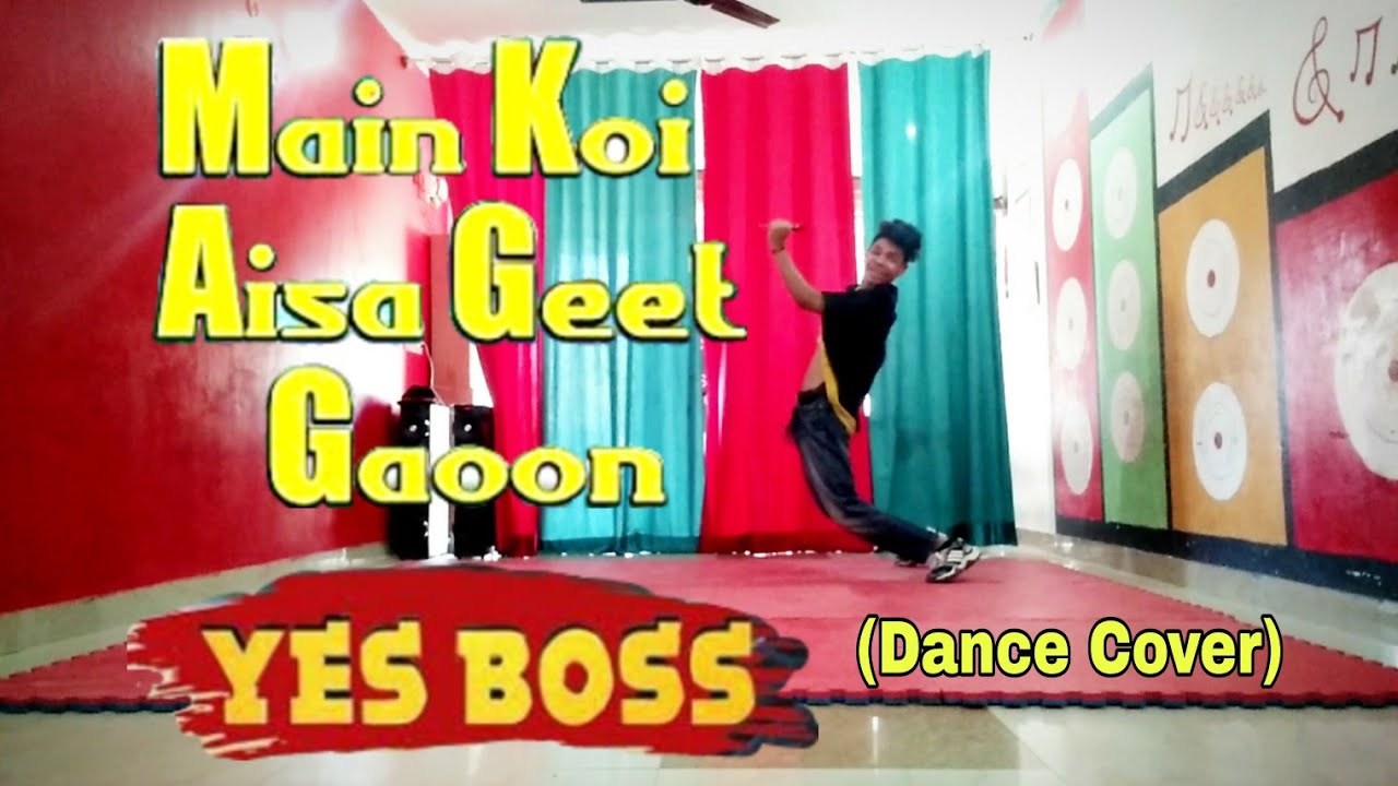 Main Koi Aisa Geet Gaoon | Dance Video | Yes Boss | Freestyle By Akash Godiyal
