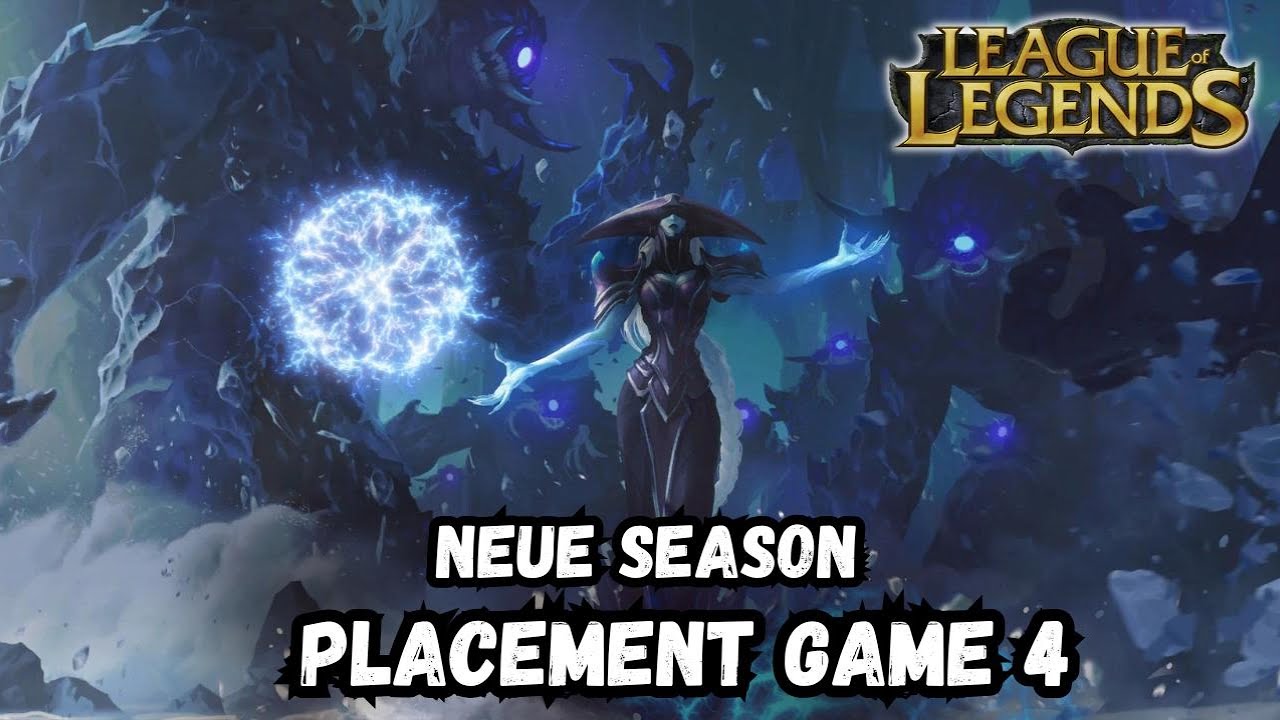 Placement Game 4 – Team hatte den Rucksack auf 😱 | NEUE SEASON League of Legends