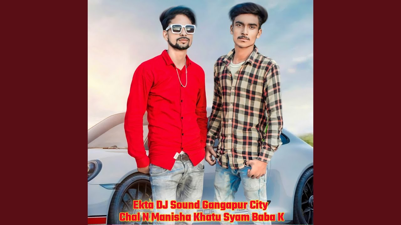 Chal N Manisha Khatu Syam Baba K
