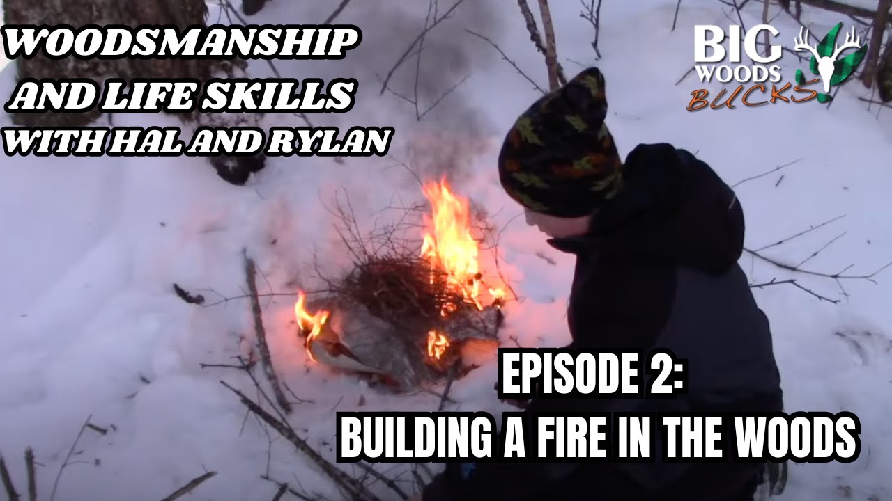 Woodsmanship and Life Skills with Hal and Rylan | Episode 2: Building a Fire in the Woods
