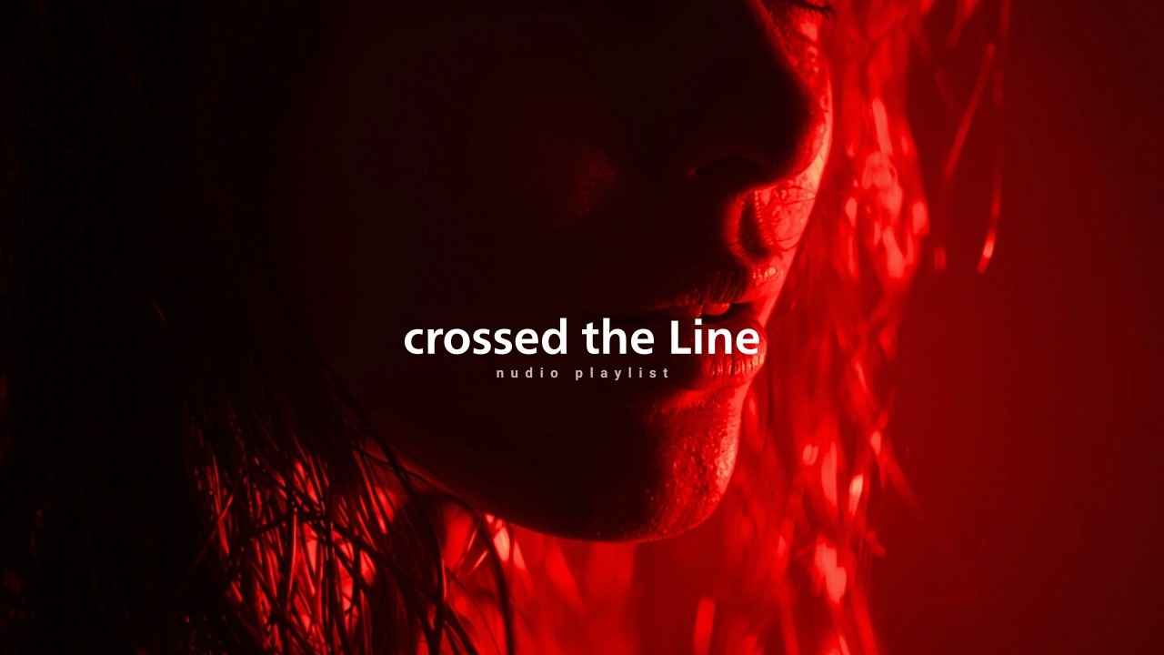 Crossed the line:RnB/Soul Chill Mix 🔥 Best R&B Bedroom Playlist