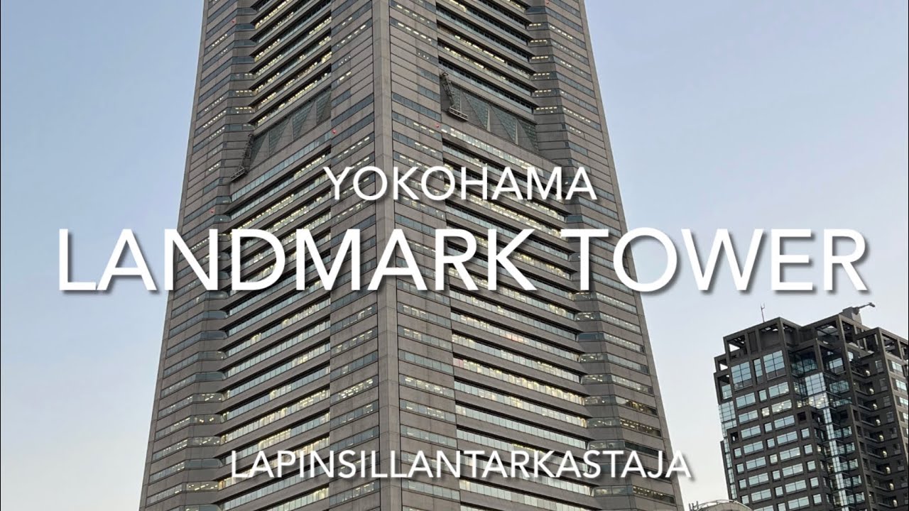 Landmark tower of Yokohama 2025 @lapinsillantarkastaja 
