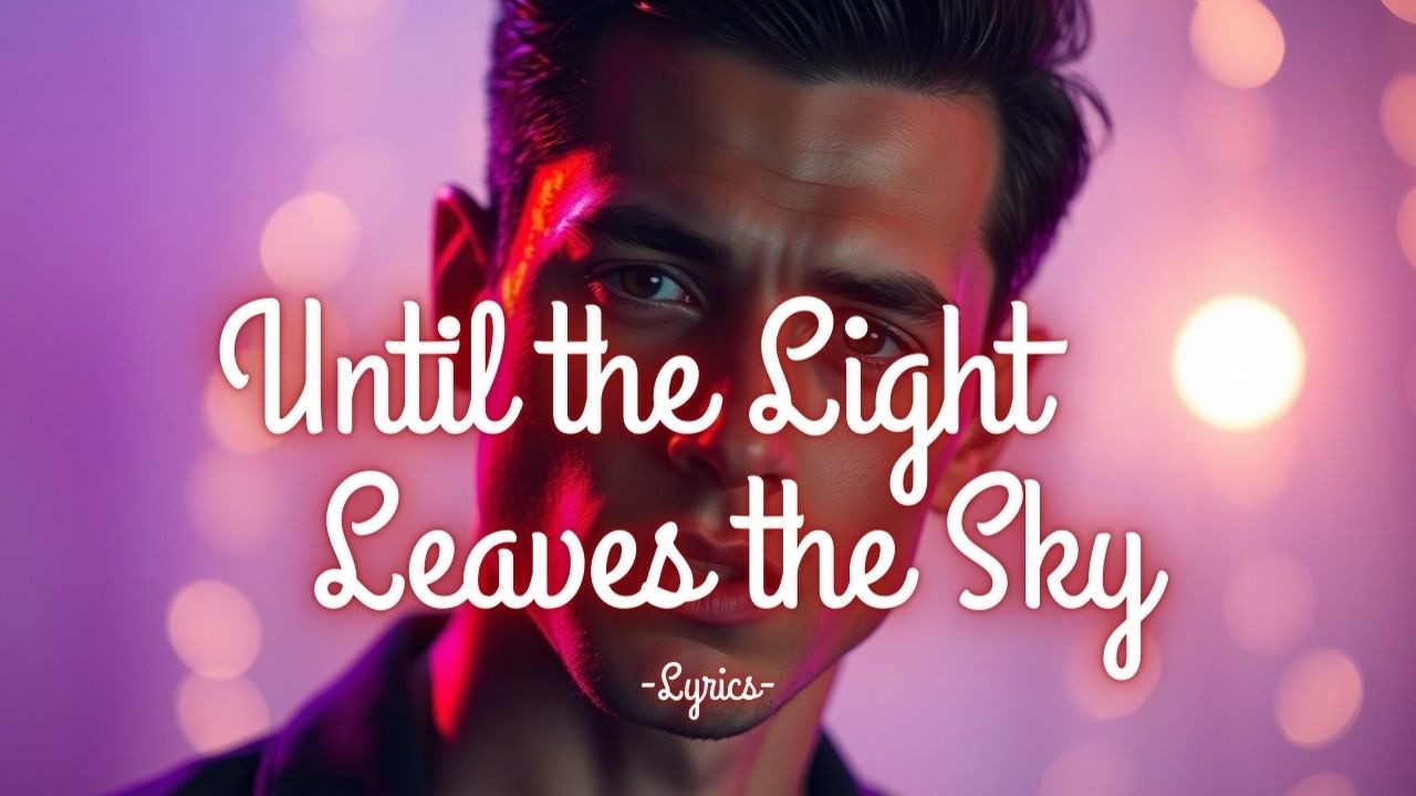 Until the Light Leaves the Sky – A Powerful Love That Lasts Beyond Forever