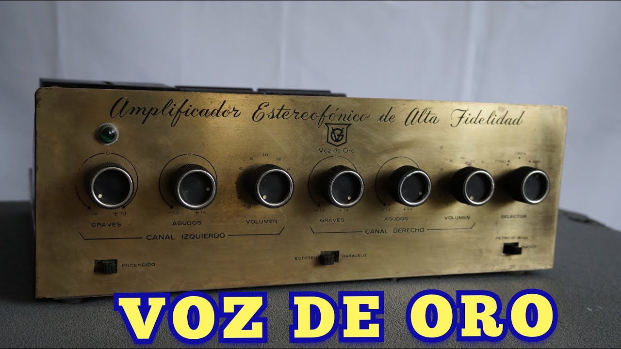 PROBANDO AMPLIFICADOR DE BULBOS VOZ DE ORO