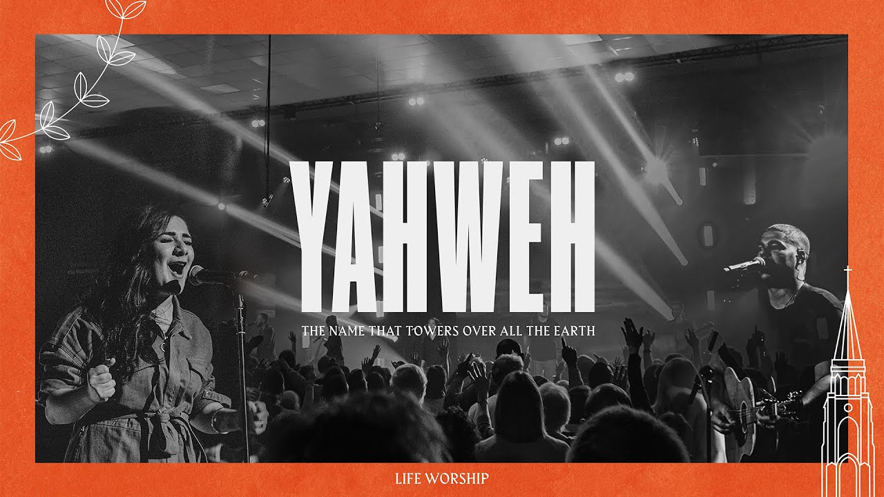 Yahweh | Live | LIFE Worship