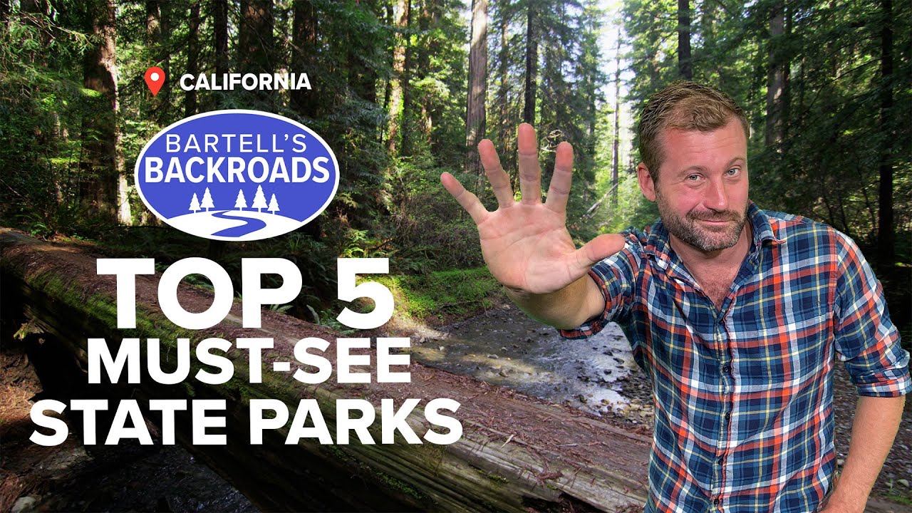 California state parks you need to visit | Bartell's Backroads