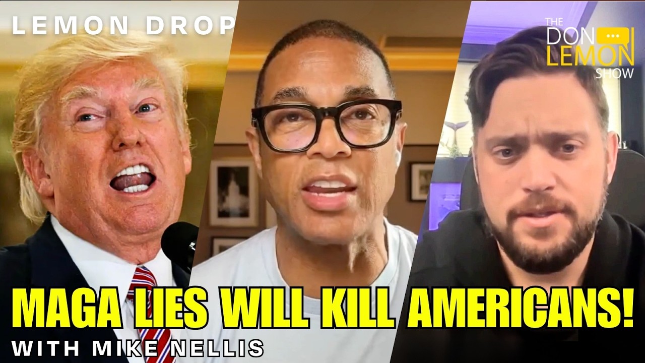 LEMON DROP | Donald Trump & MAGA's Lies Will Kill Americans!