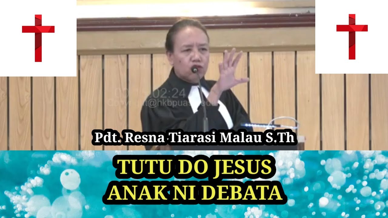 Pdt Resna Tiarasi Malau S.Th - Tutu Do Jesus Anak Ni Debata