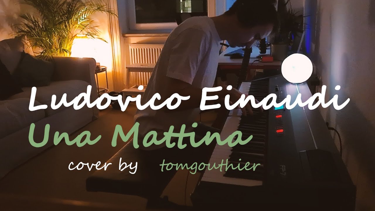 Ludovico Einaudi - Una Mattina | Piano Cover by tomgouthier