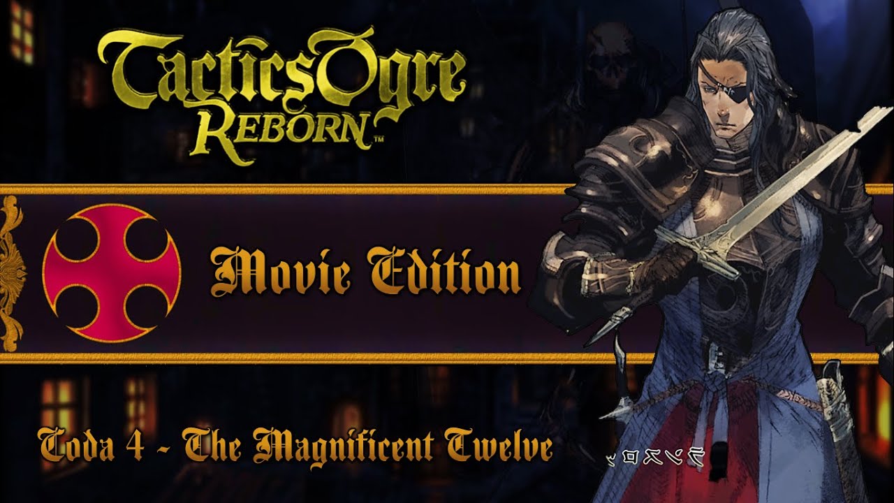 Coda 4 Movie Edition｜All Story and Battle Cutscenes / Tactics Ogre Reborn %100 Guide