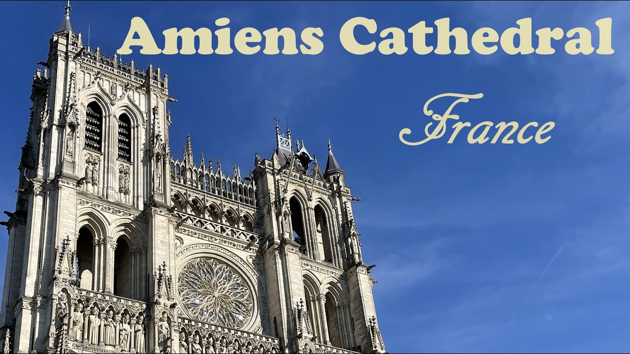 The Cathedral of Notre-Dame d’Amiens (Our Lady of Amiens). France.