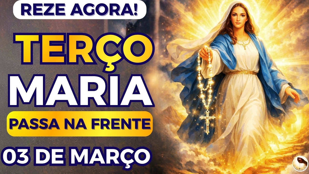📿Terço de MARIA PASSA NA FRENTE Irá ABRIR SEUS CAMINHOS HOJE AINDA! REZE AGORA COM MARIA