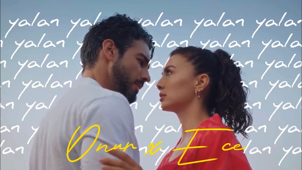 Yalan | Ece x Onur ~ Ruhun Duymaz
