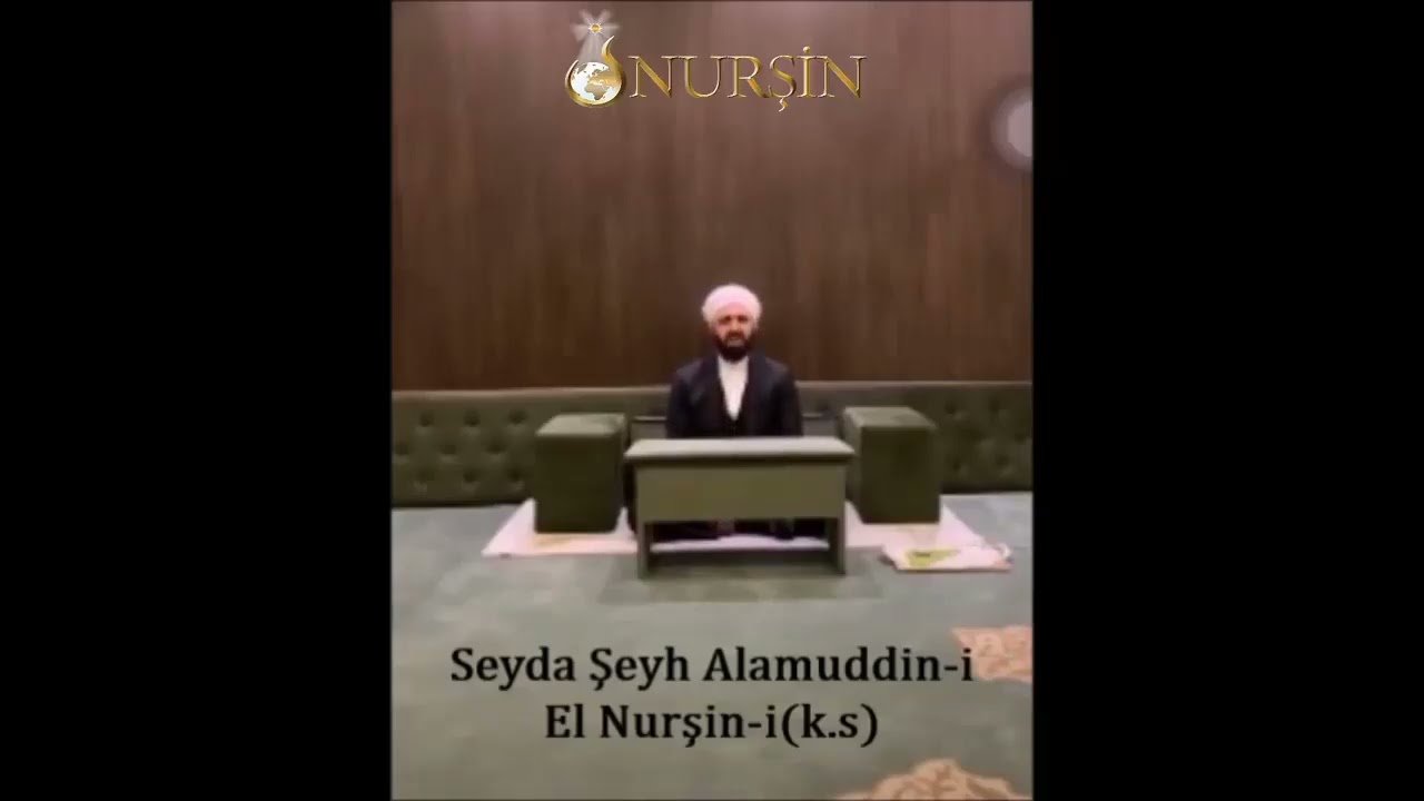Seyda Şeyh Alamüddin El-Nurşini (k.s).          İmtihan ancak bu kadar güzel anlatılabilirdi