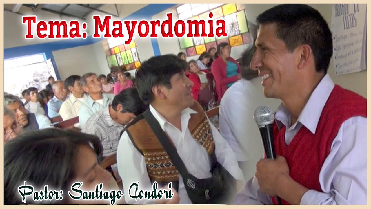 MAYORDOMIA - PS. SANTIAGO CONDORI
