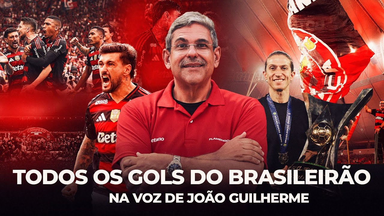 TODOS OS GOLS DO FLAMENGO NO BRASILEIR&Atilde;O 2025 NARRADOS PELO JO&Atilde;O GUILHERME