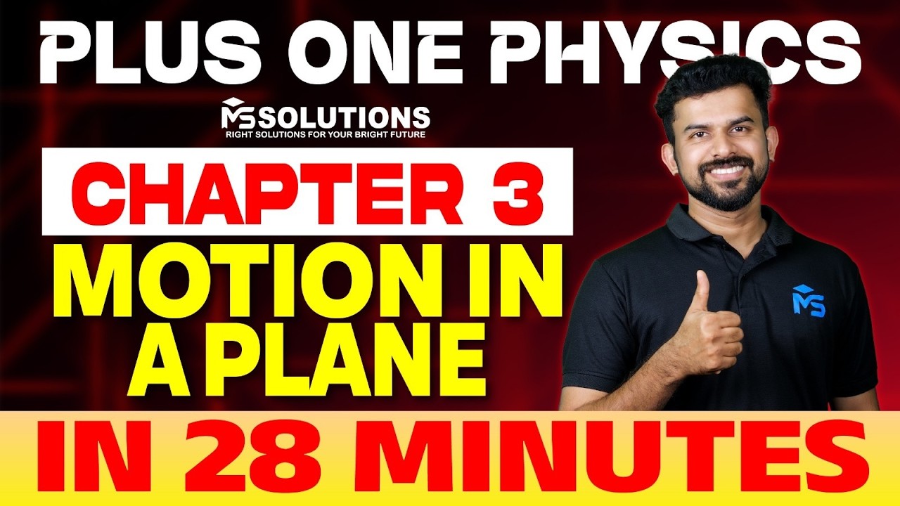 Plus One Public Exam 2026 | Physics Chapetr 3 In 28 Minutes | MS SOLUTIONS