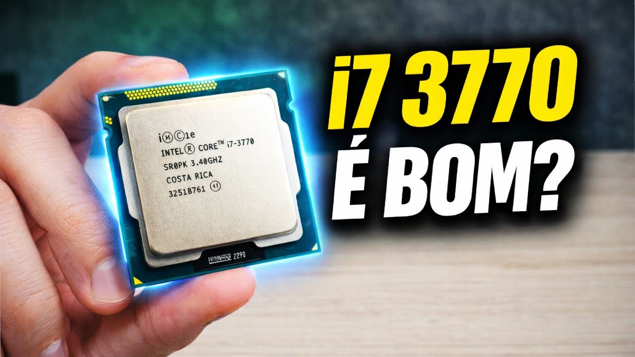 ✅O Core i7 3770 &eacute; BOM? Ainda Vale a Pena Usar em 2025?