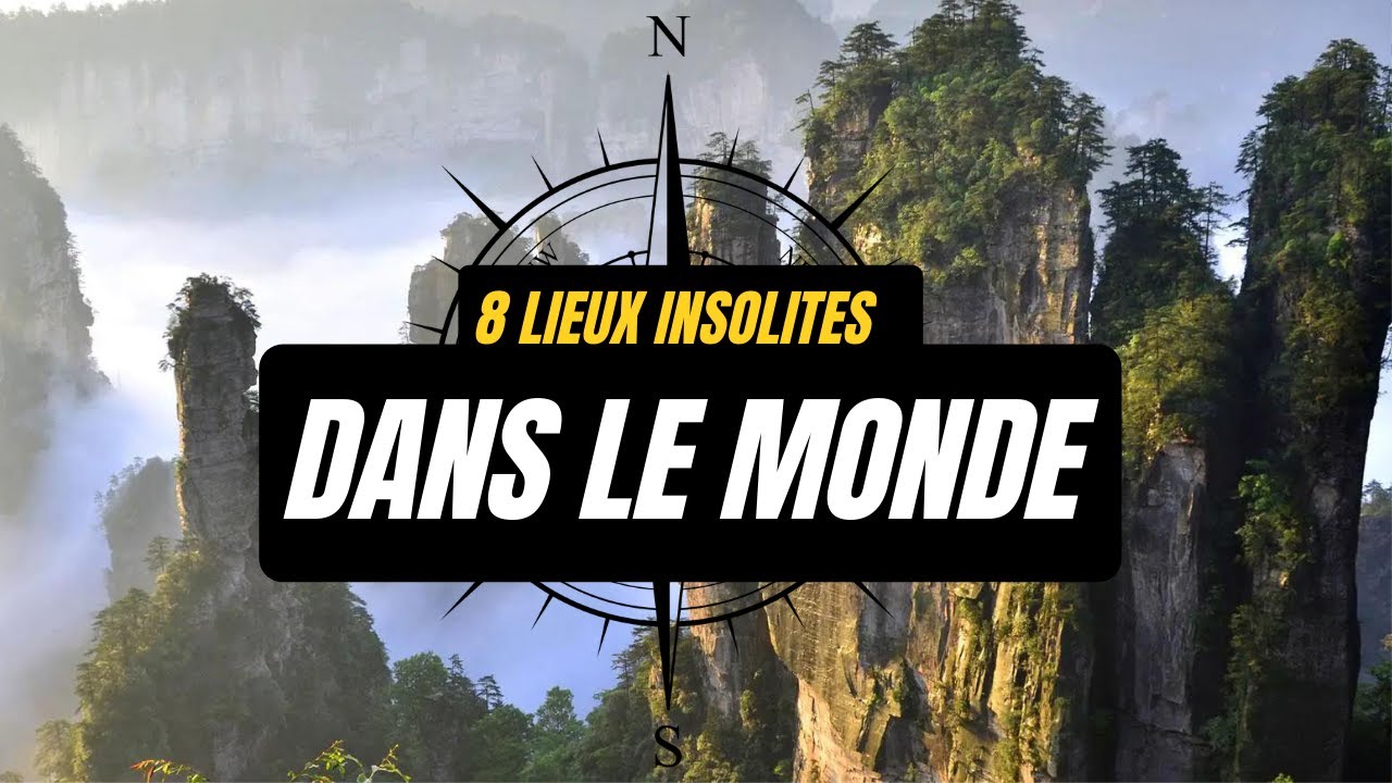 8 lieux insolites dans le monde