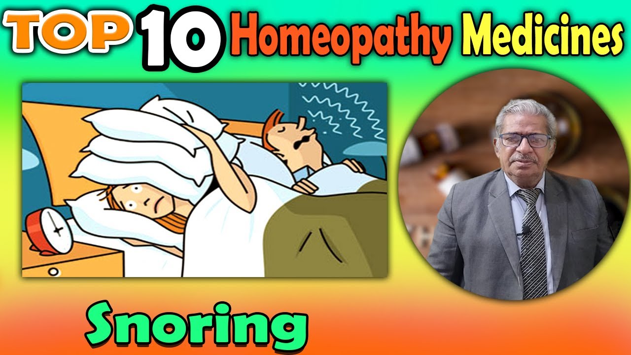 Snoring : Causes, Symptoms and #homeopathy medicines -- Dr P S Tiwari