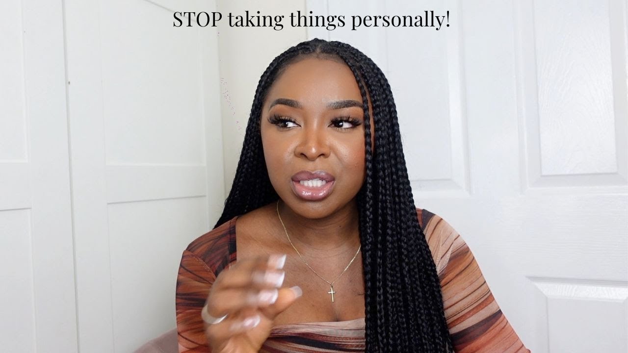 How to stop taking things personally and live an anxiety free life