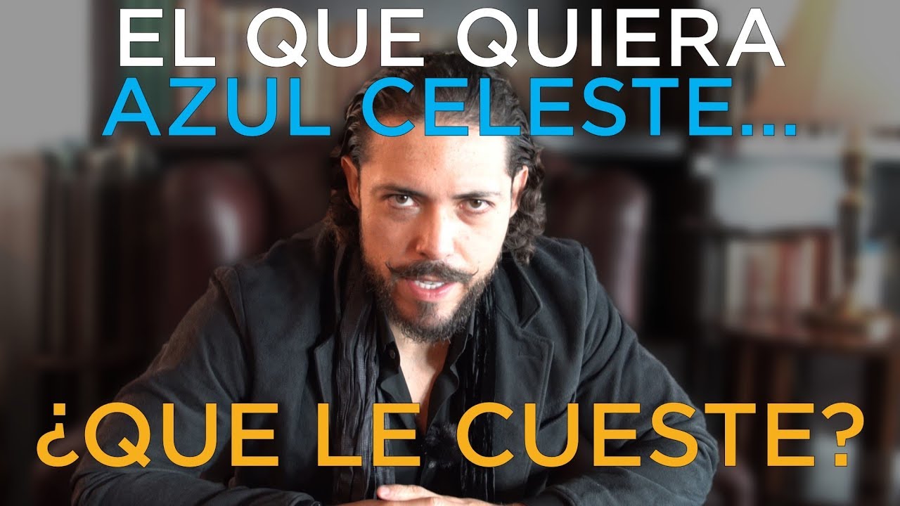 EL QUE QUIERA AZUL CELESTE… ¿QUE LE CUESTE? #CaminoDelAlfa #ForjandoAcero