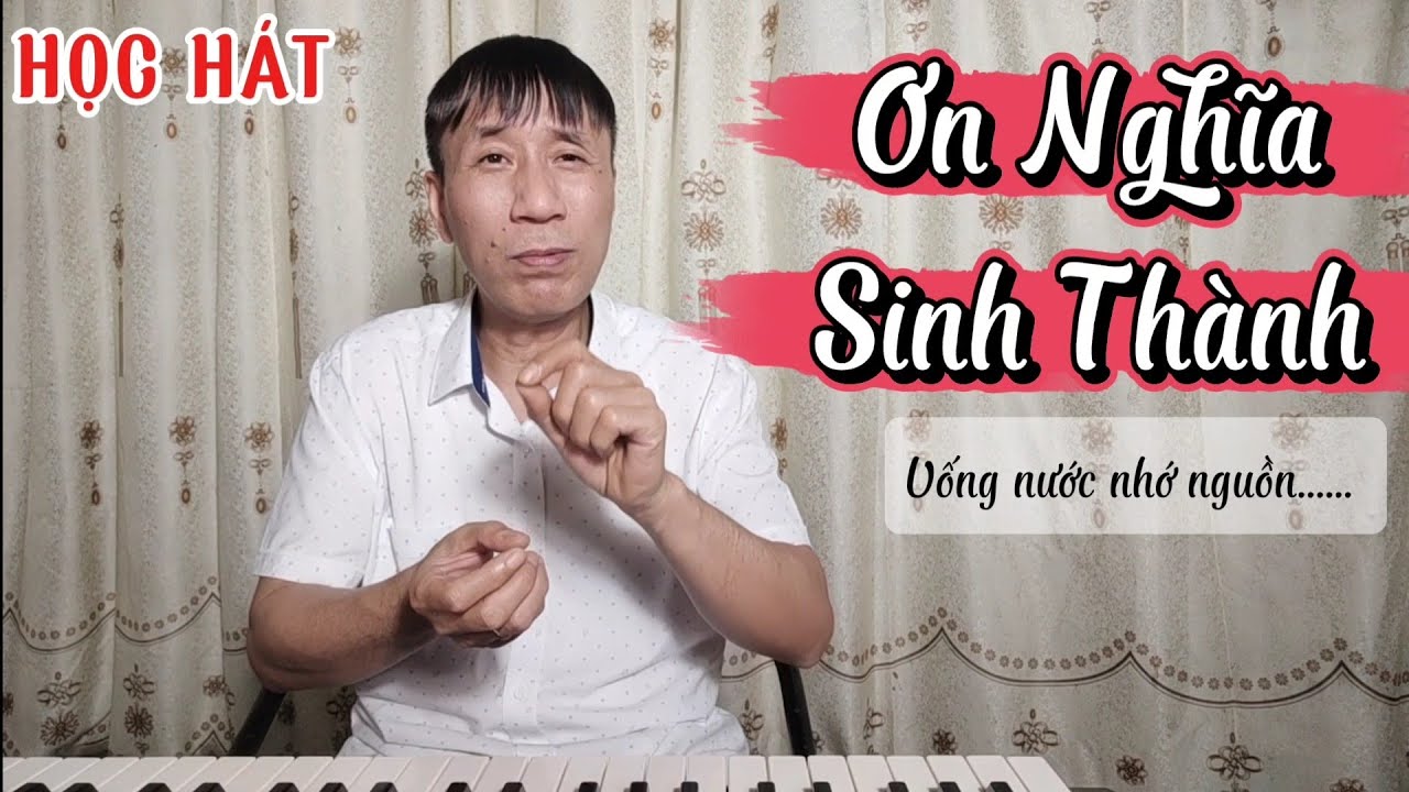 Học hát bài: Ơn Nghĩa Sinh Thành