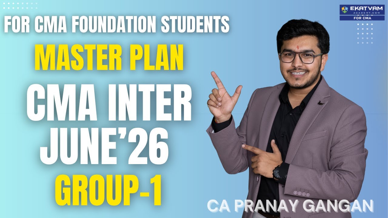 CMA Inter June'26 Group-1 Master Plan | Detailed Planner CMA Foundation students | CA Pranay Gangan