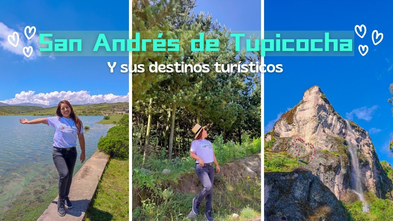 San Andres de Tupicocha y sus destinos turísticos | Icenia Rojas