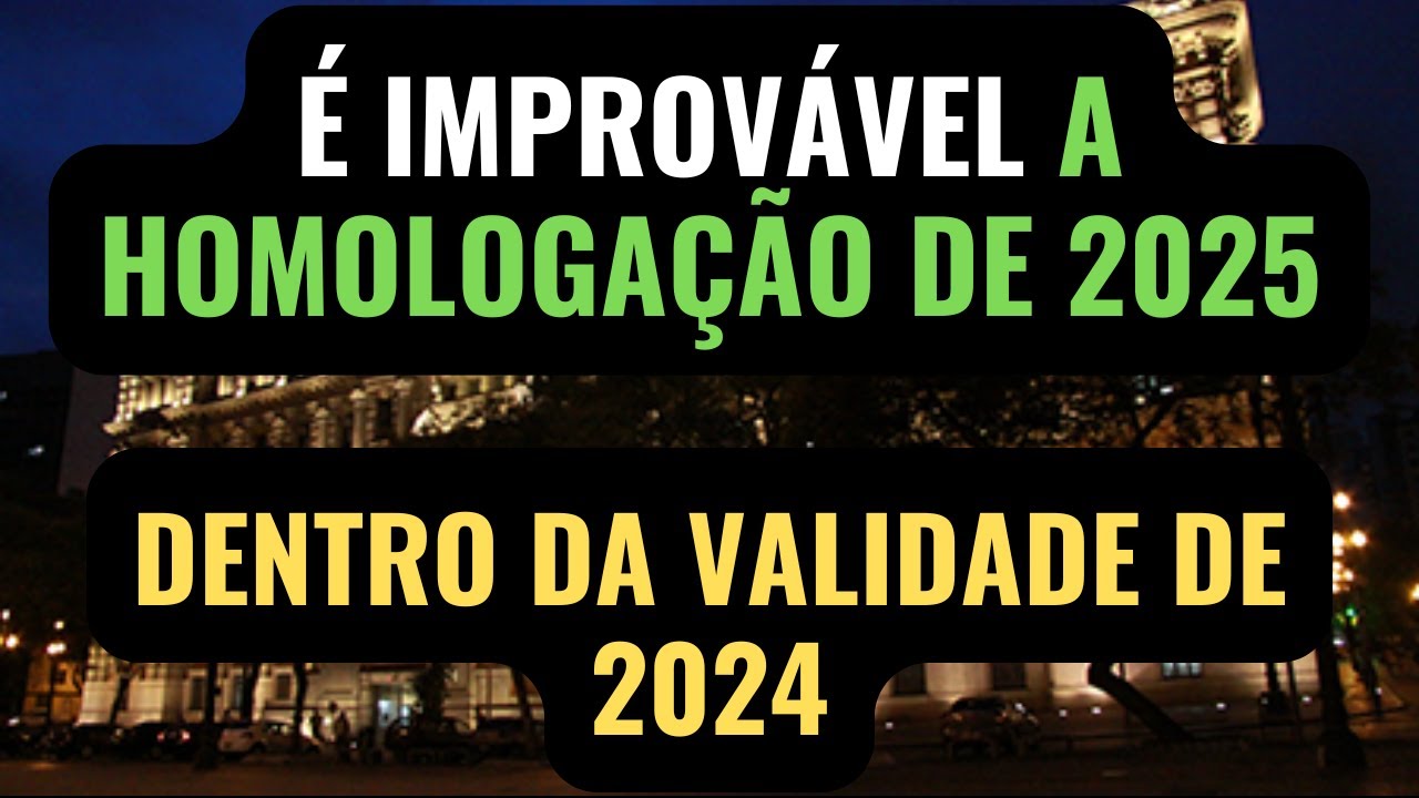 N&Atilde;O HAVER&Aacute; HOMOLOGA&Ccedil;&Atilde;O DE 2025 DENTRO DA VALIDADE DE 2024. Concurso Escrevente TJSP capital 2025.