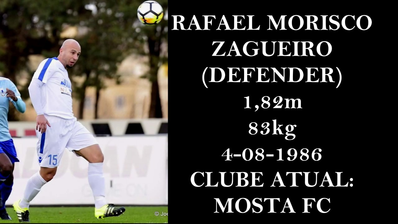 RAFAEL MORISCO ZAGUEIRO (DEFENDER) MOSTA 2019