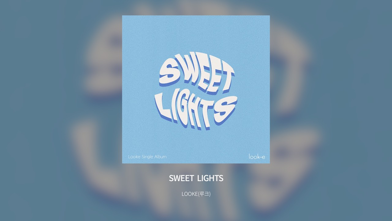 SWEET LIGHTS  |  Official Lyric Video |  LOOKE(루크) worship