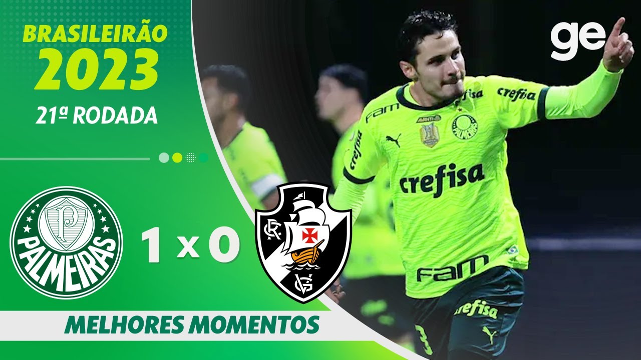 PALMEIRAS 1 X 0 VASCO | MELHORES MOMENTOS | 21ª RODADA BRASILEIRÃO 2023 | ge.globo