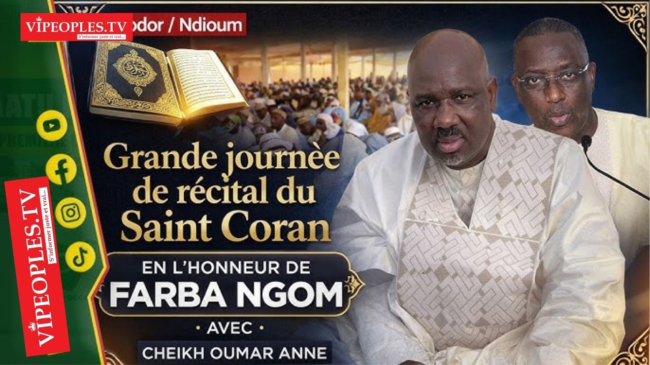 🔴 [ EN DIRECT ] Grande journée de récital du Saint Coran en l’honneur de Farba Ngom a Podor / Ndioum