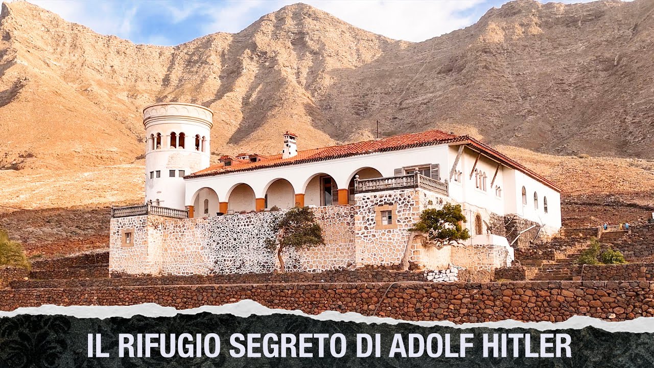 LA VILLA SEGRETA DEI NAZISTI DI FUERTEVENTURA! COSA C'È DI VERO DIETRO LA LEGGENDA?