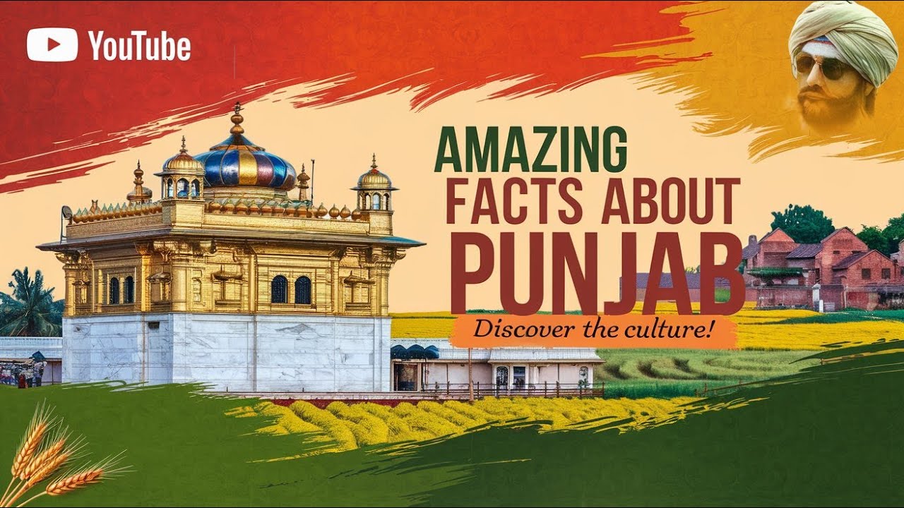 Amazing Facts About Punjab &ndash; Discover the Land of Vibrant Culture!