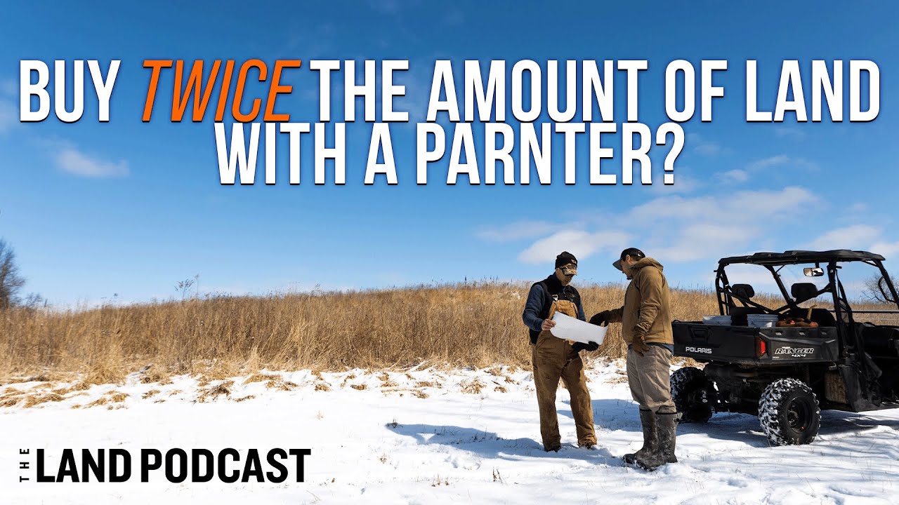 Crucial First Time Land Buyer Advice! Buy Twice the Amount of Land with a Partner