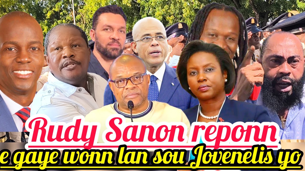 Gwo ZenPete😱🆘Rudy Sanon Reponn e gaye Wonn lan sou Jovenelis Yo Kifè Silans lan.