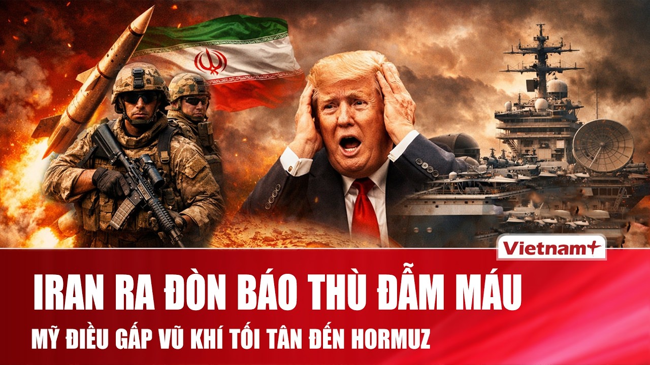 Iran ra đòn báo thù đẫm máu, Mỹ điều gấp lính thủy đánh bộ và vũ khí tối tân đến Hormuz