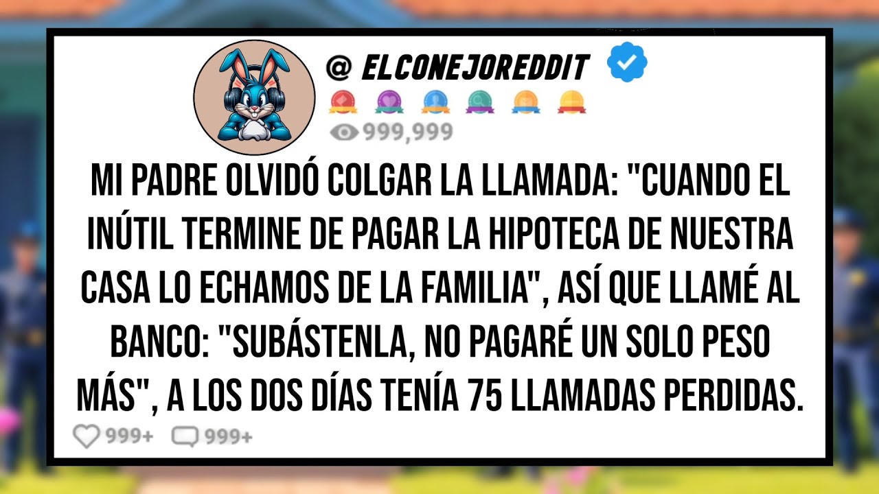 Mi PADRE Olvidó Colgar la Llamada: 