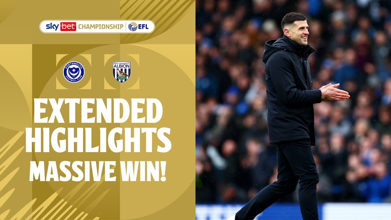 MASSIVE WIN! | Portsmouth v West Bromwich Albion Extended Highlights